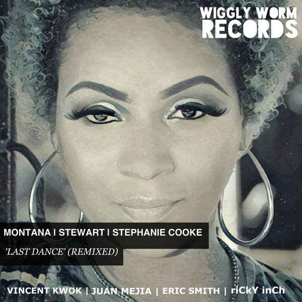 Montana & Stewart & Stephanie Cooke - Last Dance - Remixed / WWR012