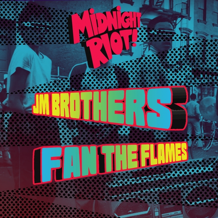 J&M Brothers - Fan The Flames / MIDRIOTD 081