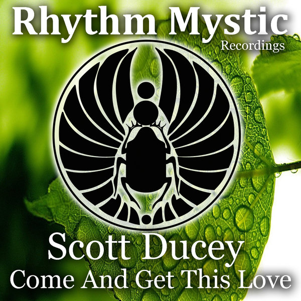 Scott Ducey - Come And Get This Love / RMR071