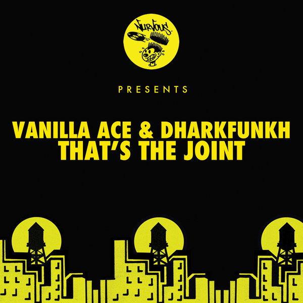 Vanilla Ace, dharkfunkh - That's The Joint / NUR23964