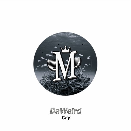 DaWeirD - Cry / MCTA35