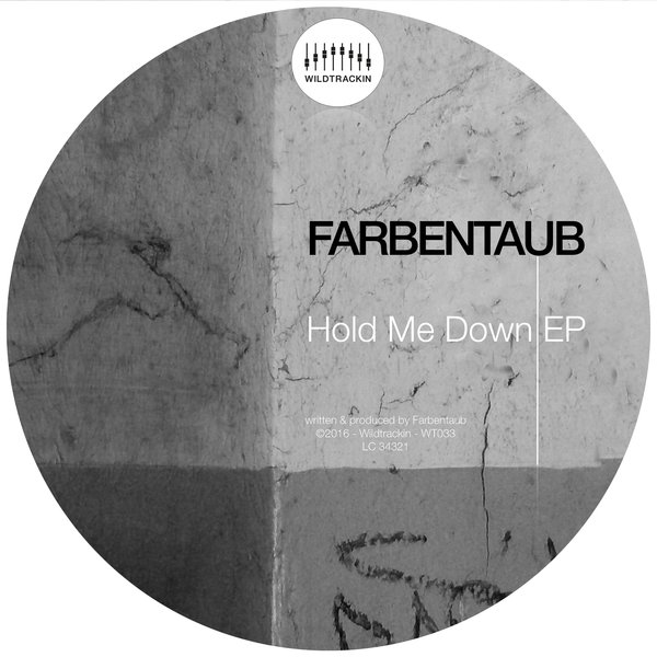 Farbentaub - Hold Me Down EP / WT033