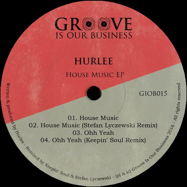 Hurlee - House Music EP / GIOB015