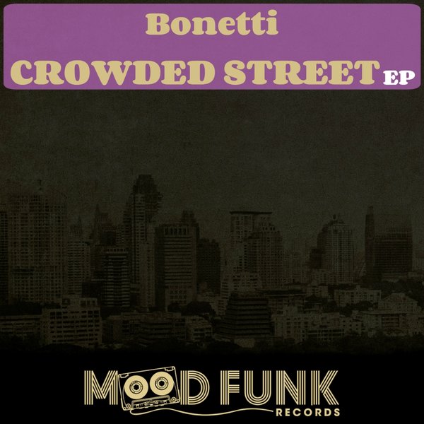 Bonetti - Crowded Street EP / MFR037