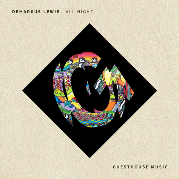 Demarkus Lewis - All Night / GMD407