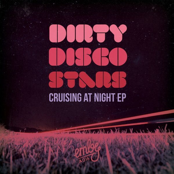 Dirty Disco Stars - Cruising at Night EP / EMBYA014