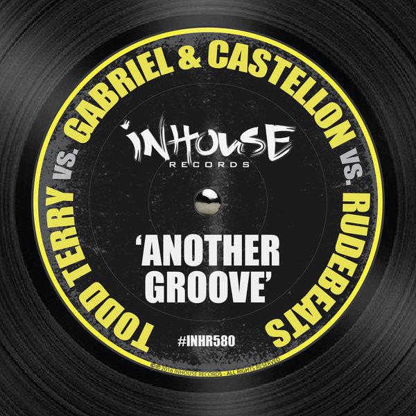 Gabriel & Castellon, Todd Terry, Rudebeats - Another Groove / INHR580
