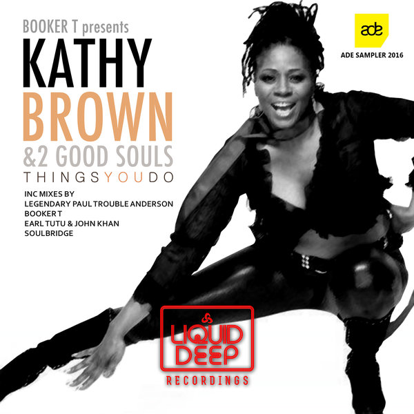 Kathy Brown & 2 Good Souls - Things You Do / LDR034