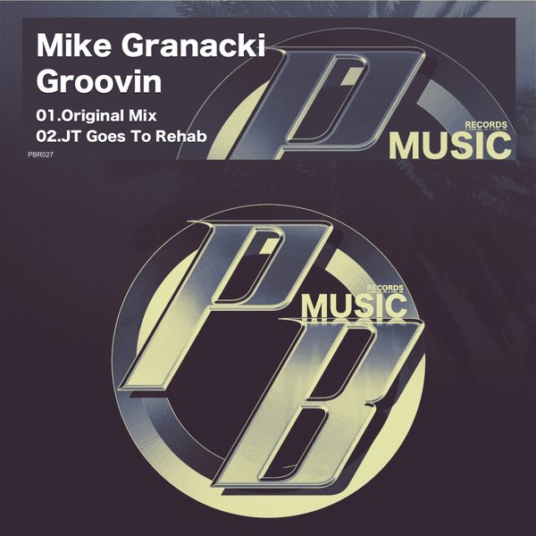 Mike Granacki - Groovin / PBR027