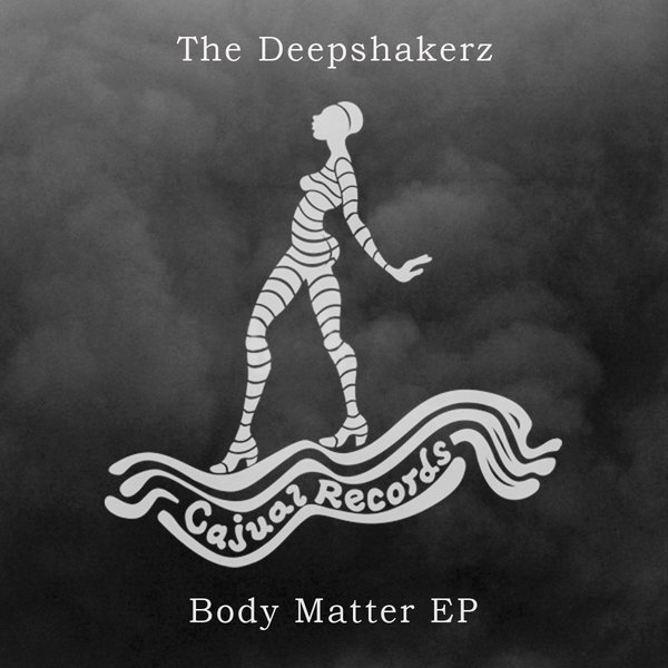 The Deepshakerz - Body Matter EP / CAJ401