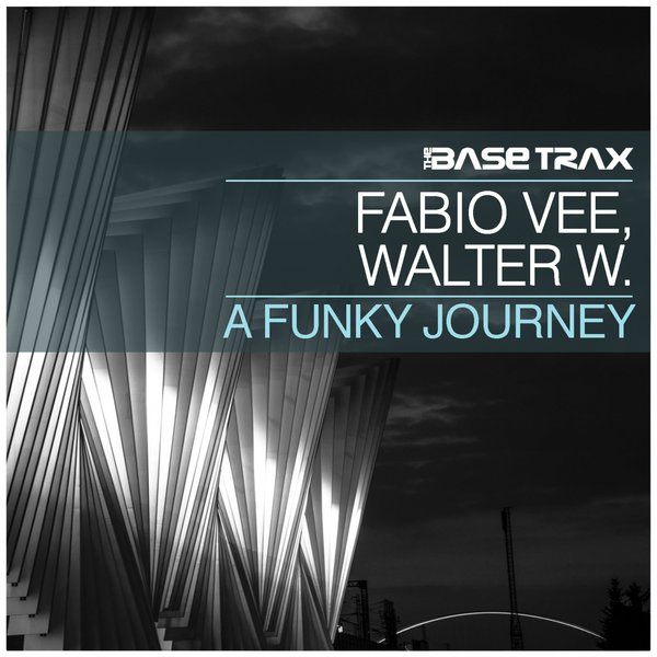 Fabio Vee & Walter W. - A Funky Journey / TBT0045