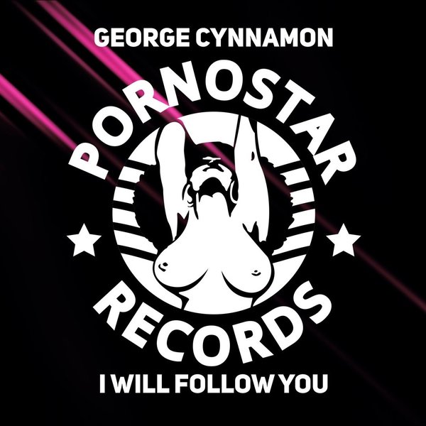 George Cynnamon - I Will Follow You / PR404