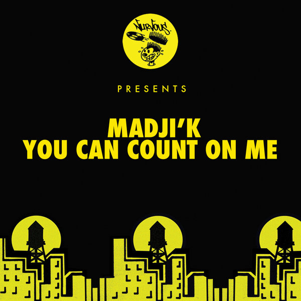 Madji'k - You Can Count On Me / NUR24008