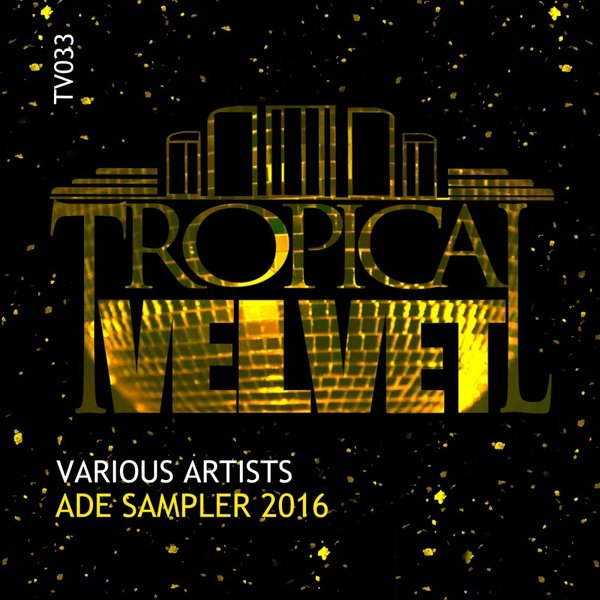 VA - Tropical Velvet ADE Sampler 2016 / TV033