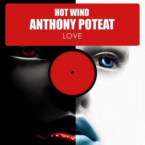 Hot Wind feat. Anthony Poteat - Love / HSR104