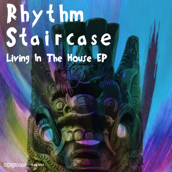 Rhythm Staircase - Living In The House EP / KNG 662