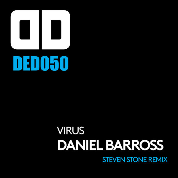 Daniel Barross - Virus (Steven Stone Remix) / DED050