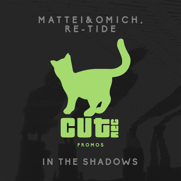Mattei & Omich, Re-Tide - In The Shadows / CUT043