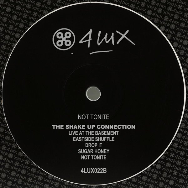 The Shake Up Connection - Not Tonite / 4lux022b