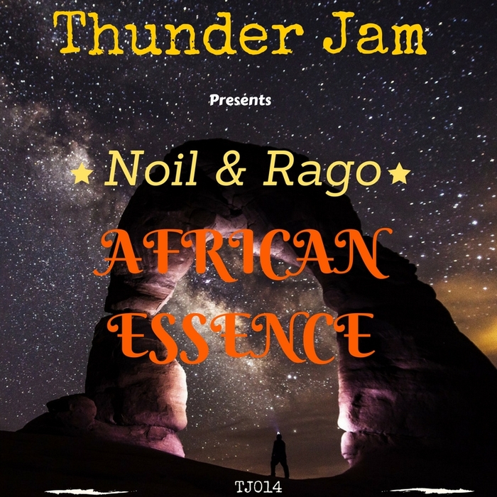 Noil & Rago - African Essence / TJ 014