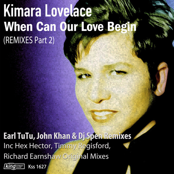 Kimara Lovelace - When Can Our Love Begin (Remixes Part 2) / KSS 1627