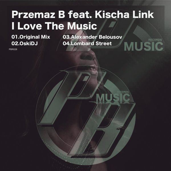 Przemaz B feat. Kischa Link - I Love The Music / PBR028