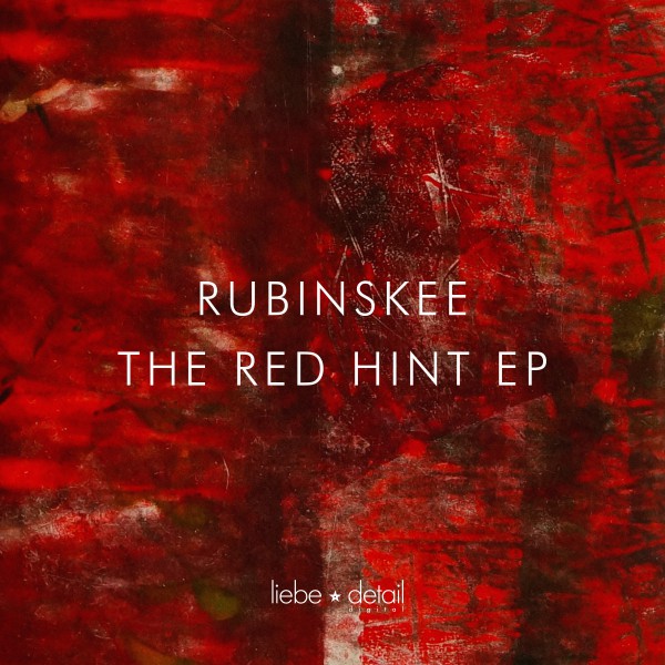 Rubinskee - The Red Hint EP / LDD036