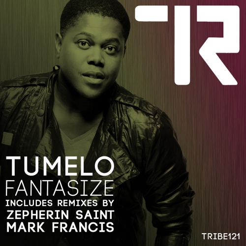 Tumelo - Fantasize / TRIBE121