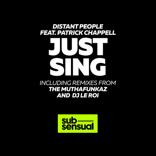 Distant People feat. Patrick Chappell - Just Sing / SUBSDR26