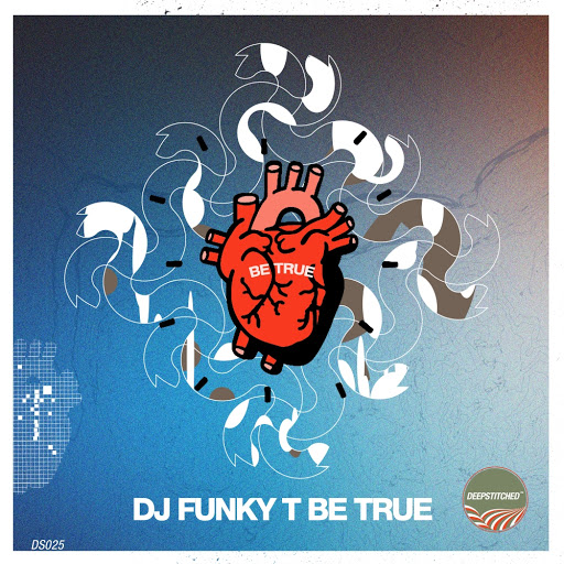 DJ Funky T - Be True / DS025