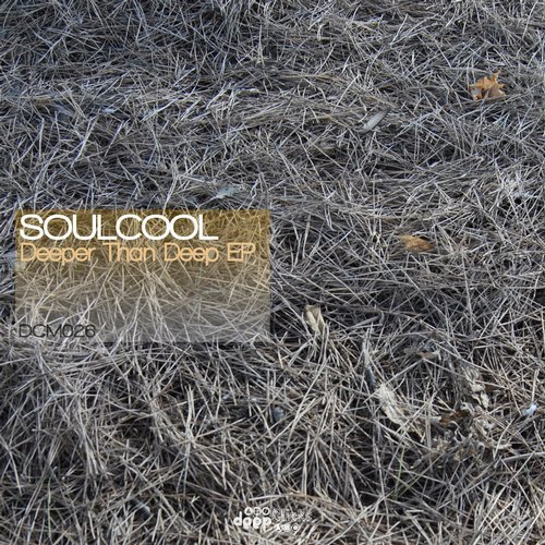 Soulcool - Deeper Than Deep / DCM026