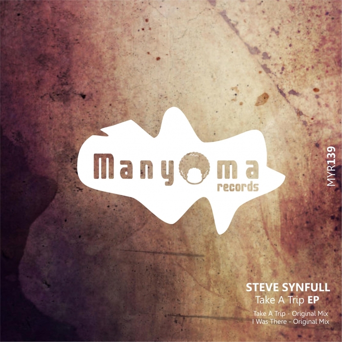 Steve Synfull - Take A Trip EP / MYR139