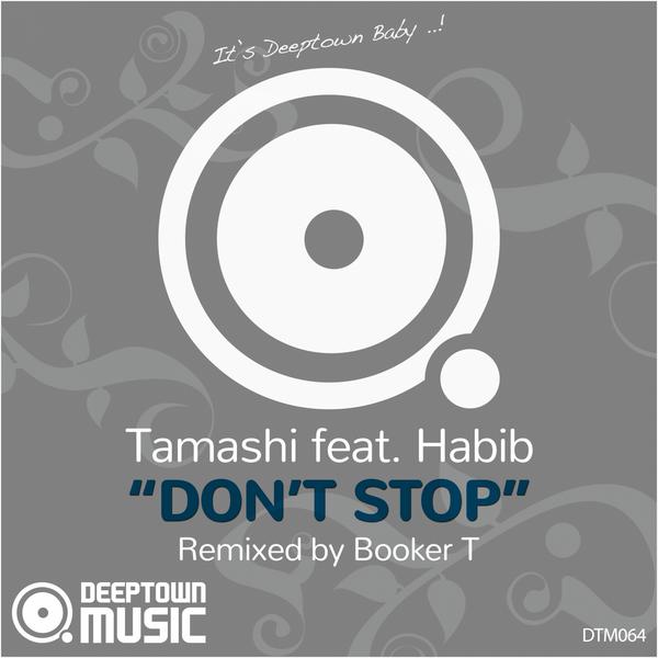 Tamashi feat. Habib - Don't Stop / DTM064