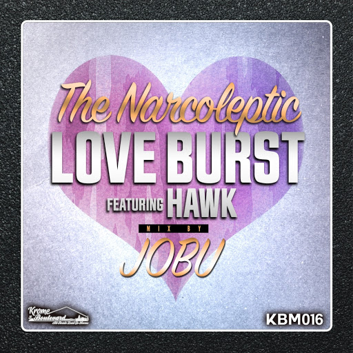 The Narcoleptic - Love Burst / KBM016