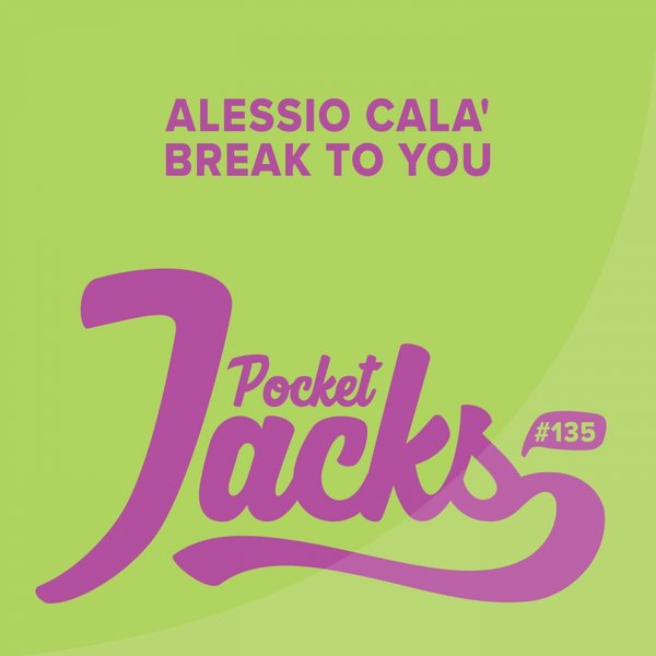 Alessio Cala' - Break To You / PJT135