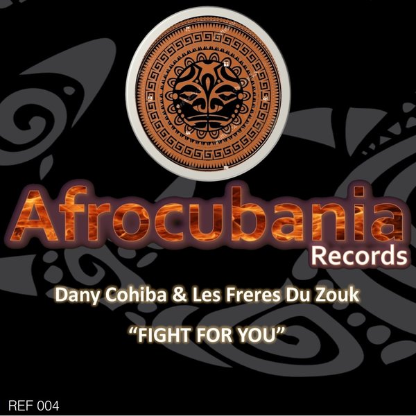 Dany Cohiba & Les Freres Du Zouk - Fight for You / REF4