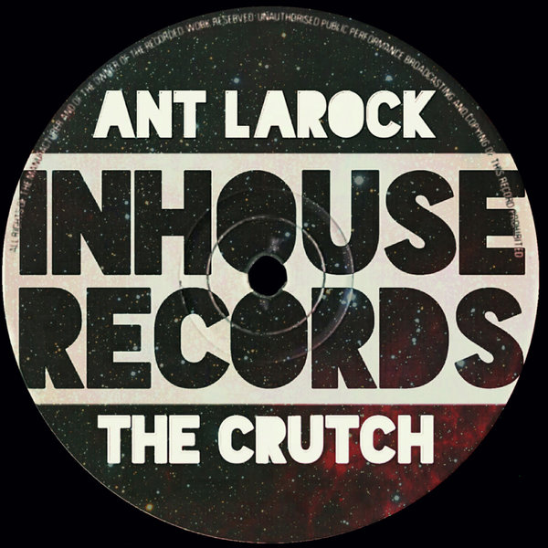 Ant LaRock - The Crutch / INHR585