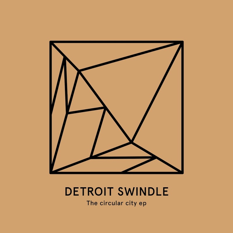 Detroit Swindle - The Circular City EP / HEIST020