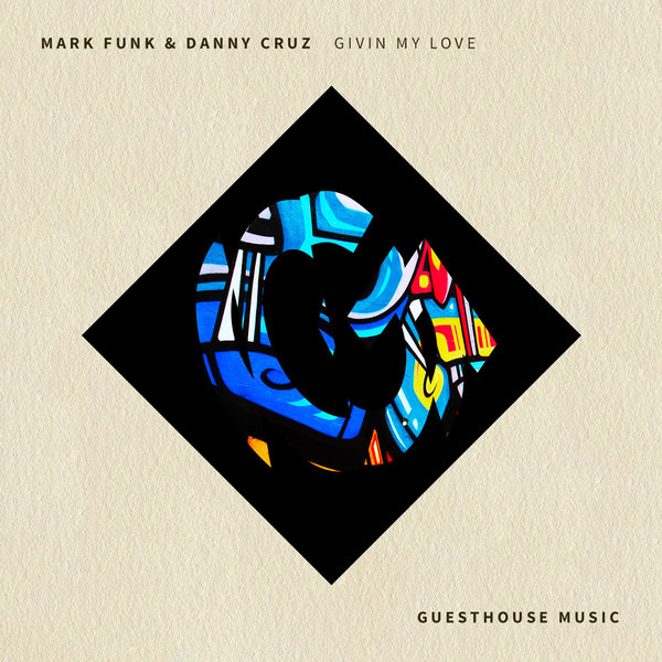 Mark Funk & Danny Cruz - Givin' My Love / GMD405