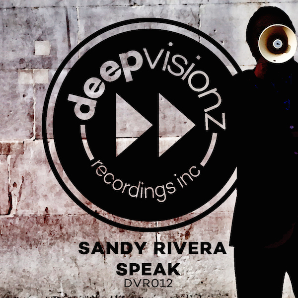 Sandy Rivera - Speak / DVR012