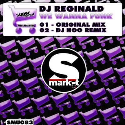 DJ Reginald - We Wanna Funk