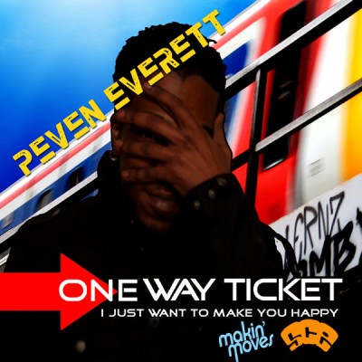 Peven Everett - One Way Ticket - I Just Wanna Make You Happy
