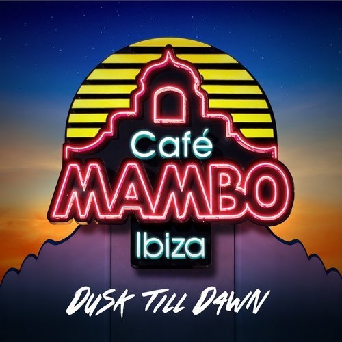 Café Mambo Ibiza – Dusk Till Dawn