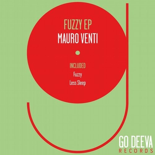Mauro Venti - Fuzzy Ep / Go Deeva Records