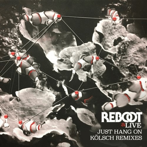 Reboot - Just Hang On (Kölsch Remixes) / Get Physical Music
