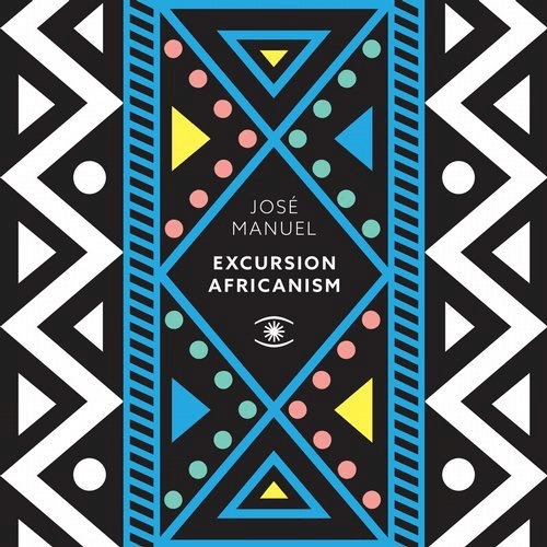 José Manuel - Excursion Africanism / Music For Dreams