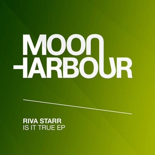 Riva Starr - Is It True EP / Moon Harbour Recordings