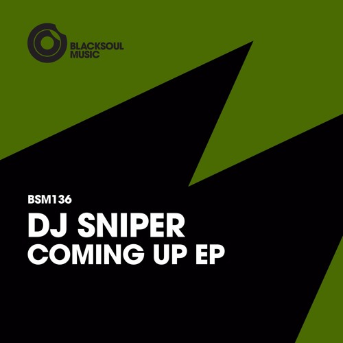 DJ Sniper - Coming Up / Blacksoul Music