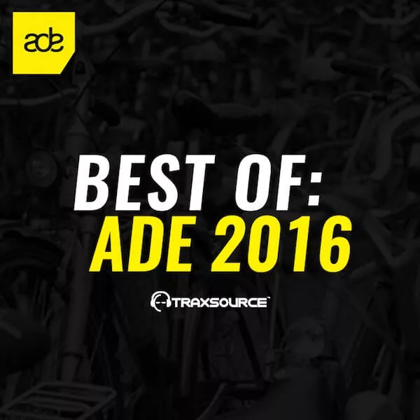 Hype Chart: Traxsource Best Of ADE 2016