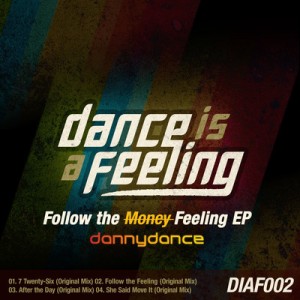 Danny Dance - Follow The Feeling EP